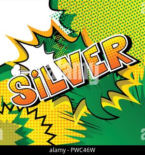 Silver - Vector illustrated comic book style phrase. Stock Vector