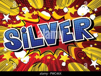 Silver - Vector illustrated comic book style phrase. Stock Vector