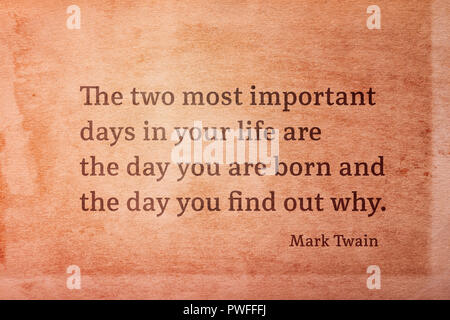 The two most important days in your life are - famous American writer Mark Twain quote printed on vintage grunge paper Stock Photo