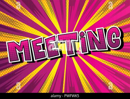 Meeting - Vector illustrated comic book style phrase. Stock Vector