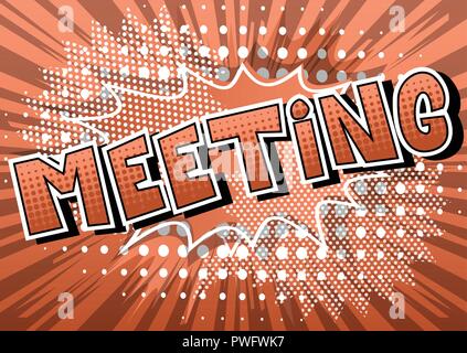 Meeting - Vector illustrated comic book style phrase. Stock Vector