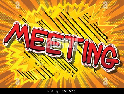 Meeting - Vector illustrated comic book style phrase. Stock Vector