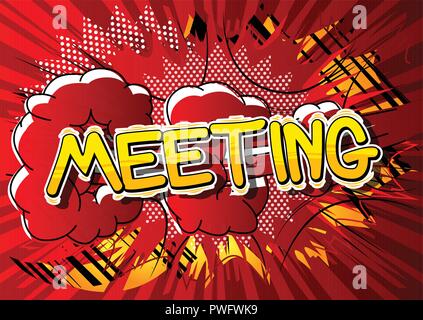 Meeting - Vector illustrated comic book style phrase. Stock Vector