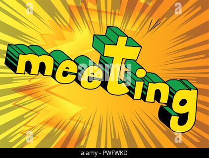 Meeting - Vector illustrated comic book style phrase. Stock Vector