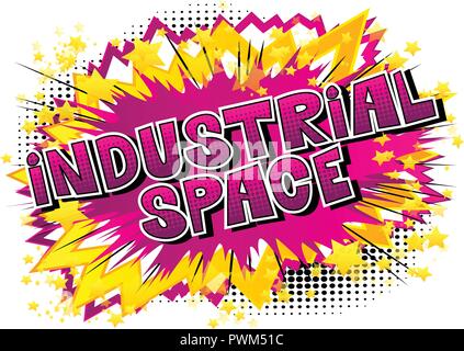 Industrial space - Vector illustrated comic book style phrase. Stock Vector