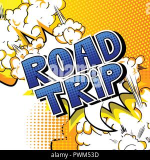 Road Trip - Vector illustrated comic book style phrase. Stock Vector