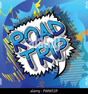 Road Trip - Vector illustrated comic book style phrase. Stock Vector