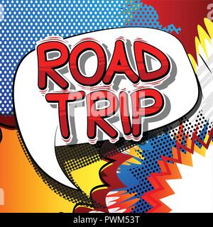 Road Trip - Vector illustrated comic book style phrase. Stock Vector