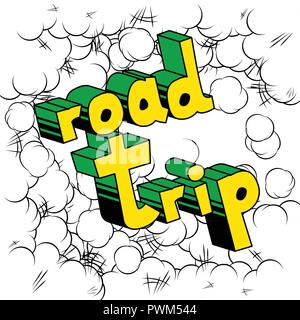 Road Trip - Vector illustrated comic book style phrase. Stock Vector
