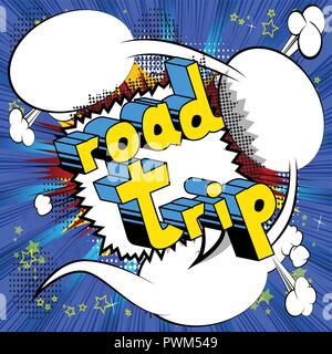 Road Trip - Vector illustrated comic book style phrase. Stock Vector