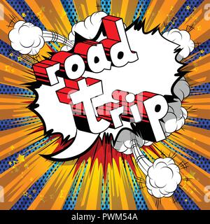 Road Trip - Vector illustrated comic book style phrase. Stock Vector