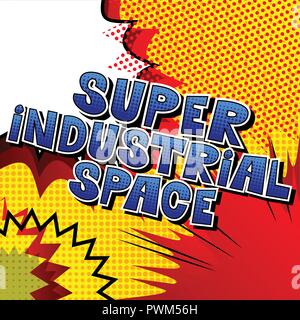 Super Industrial space - Vector illustrated comic book style phrase. Stock Vector