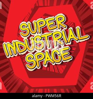 Super Industrial space - Vector illustrated comic book style phrase. Stock Vector