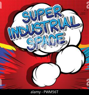 Super Industrial space - Vector illustrated comic book style phrase. Stock Vector