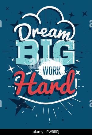 Motivational typography vector poster, Dream big work hard template for your design Stock Vector