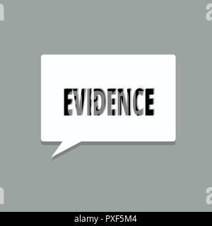 Handwriting text Evidence. Concept meaning available body facts indicating belief or proposition is true. Stock Photo