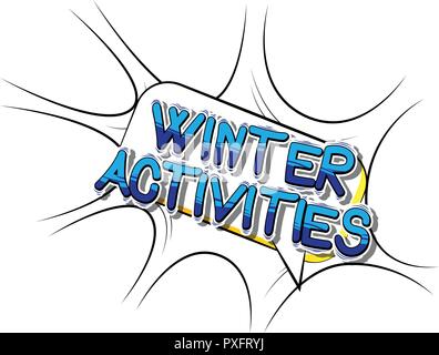 Winter Activities - Vector illustrated comic book style phrase. Stock Vector