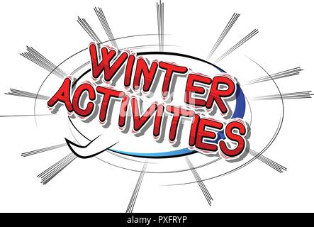 Winter Activities - Vector illustrated comic book style phrase. Stock Vector