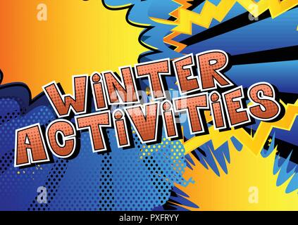 Winter Activities - Vector illustrated comic book style phrase. Stock Vector