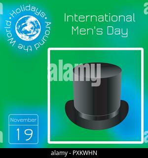 International Mens Day. Concept of social gender event. Top hat. Calendar. Holidays Around the World. Event of each day. Green blur background - name, Stock Vector