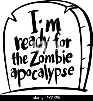 English expression for  I'm ready for zombie apocalypse illustration Stock Vector