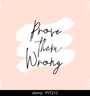 Text Prove Them Wrong written in black, white brushtrokes and pastel pink background. Creative and modern square wall art, social media post, greeting Stock Vector