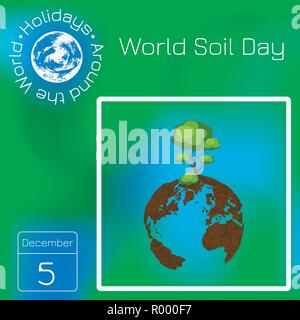 World Soil Day. Planet Earth, soil texture, tree. Calendar. Holidays Around the World. Event of each day. Green blur background - name, date illustration Stock Vector