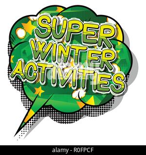 Super Winter Activities - Vector illustrated comic book style phrase. Stock Vector