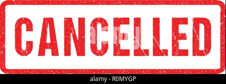 Cancelled Red Seal Rough Letters Isolated on White. Red Ink Grunge Rubber Stamp Imitation Effect. Stock Vector