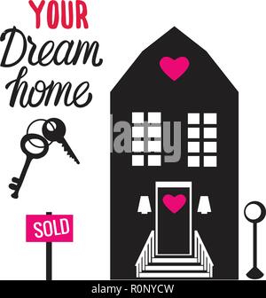 Dream house Your love Home. Black sign Vector illustration isolated on white background. Stock Vector