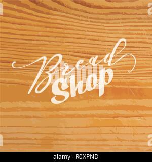 Bread shop lettering on wooden background. Vector illustration drawn by hand. Stock Vector