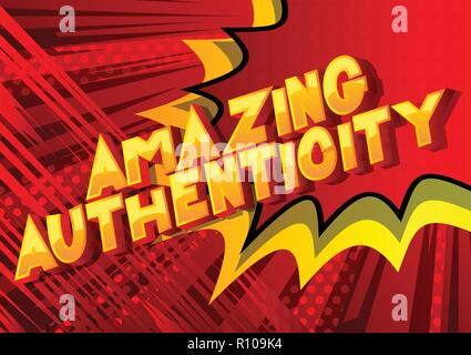 Amazing Authenticity - Vector illustrated comic book style phrase. Stock Vector