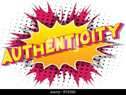Authenticity - Vector illustrated comic book style phrase. Stock Vector
