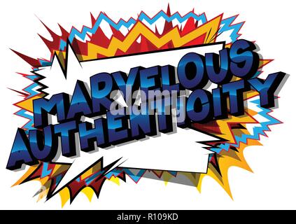 Marvelous Authenticity - Vector illustrated comic book style phrase. Stock Vector