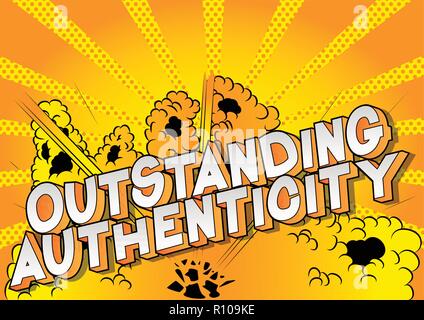 Outstanding Authenticity - Vector illustrated comic book style phrase. Stock Vector