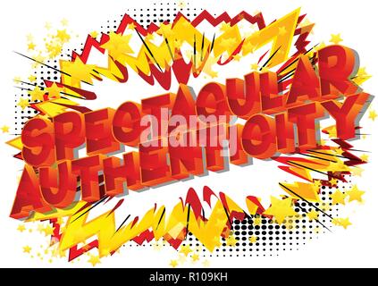 Spectacular Authenticity - Vector illustrated comic book style phrase. Stock Vector