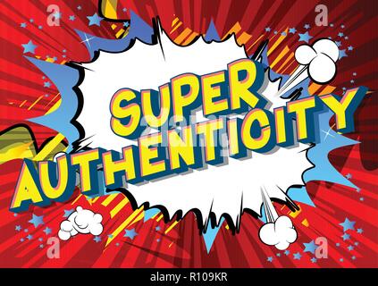 Super Authenticity - Vector illustrated comic book style phrase. Stock Vector