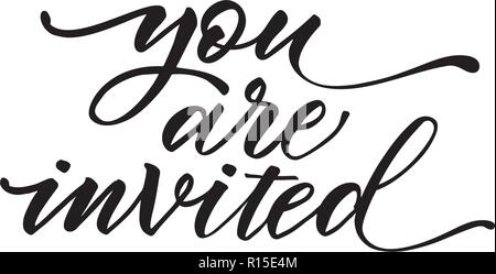 You are invited text vector on white background. Lettering for invitation, wedding and greeting card, prints and posters. Hand drawn inscription Stock Vector