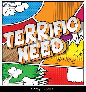 Terrific Need - Vector illustrated comic book style phrase. Stock Vector