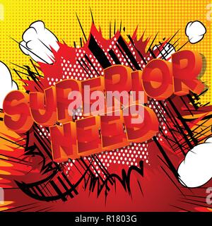 Superior Need - Vector illustrated comic book style phrase. Stock Vector