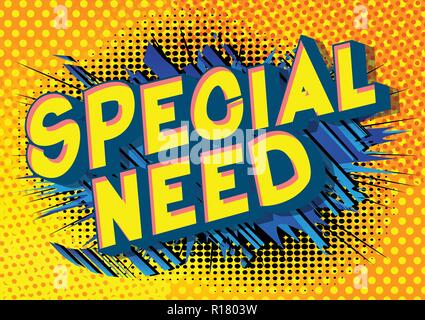 Special Need - Vector illustrated comic book style phrase. Stock Vector
