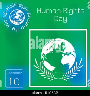Human Rights Day. Planet Earth, olive branches. Calendar. Holidays Around the World. Green blur background - name, date illustration Stock Vector