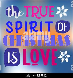 The true spirit of Christmas is love. Christmas quote. Typography for Christmas cards design, poster, print Stock Vector