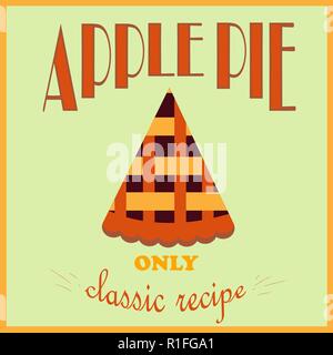 Retro style poster. Apple pie advertisement. Only a classic recipe. Vector illustration. Stock Vector