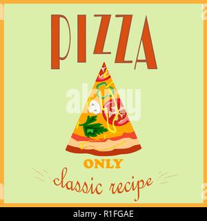 Retro style poster. Pizza advertising. Only a classic recipe. Vector illustration. Stock Vector