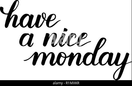 Have a nice monday brush calligraphy Stock Vector