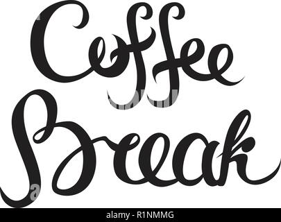 Handwritten lettering Coffee break . Poster for coffee shop. Stock Vector