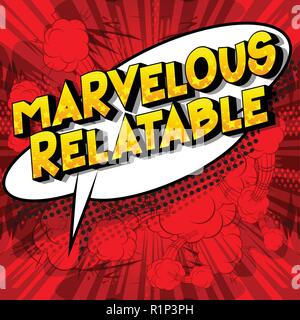 Marvelous Relatable - Vector illustrated comic book style phrase. Stock Vector