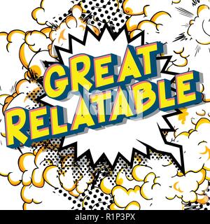 Great Relatable - Vector illustrated comic book style phrase. Stock Vector