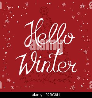 Hand made lettering phrase 'Hello winter' isolated on red background with traditional Christmas tree, fir. Hand-drawn calligraphy design card template Stock Vector